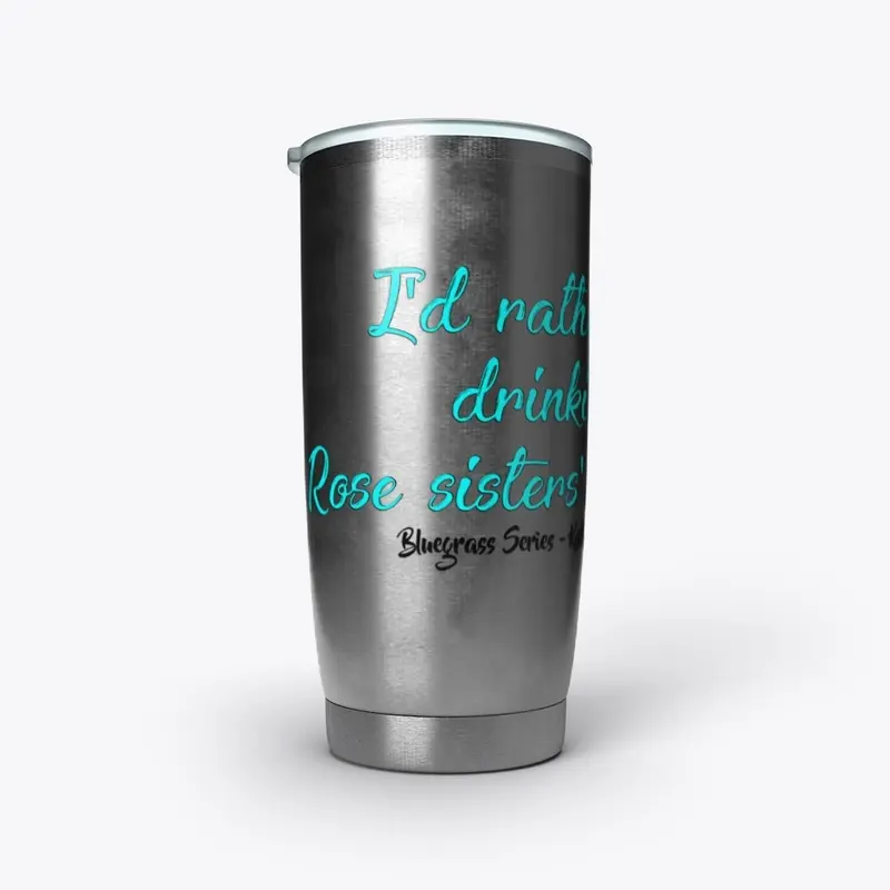 Rose Sisters' Iced Tea Tumbler